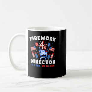 Firework Director I Run You Run 4th Of July Indepe Kaffeetasse