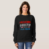 Firework Director Ich leite Sie am 4. Juli Sweatshirt (Vorne ganz)