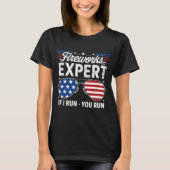 Firework Experte, wenn Sie ausführen T-Shirt (Vorderseite)