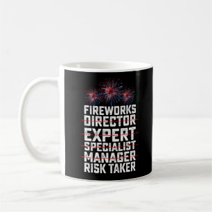 Fireworks Director 4. Juli Risk Taker Zitat Kaffeetasse