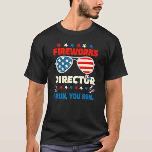 Fireworks Director Fireworks Director I Run You Ru T-Shirt (Vorderseite)