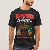 Fireworks Director Fireworks Pyrotechnician Pyro T T-Shirt (Vorderseite)