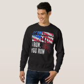 Fireworks Director I Run You Run 4th July 2 Sweatshirt (Vorne ganz)