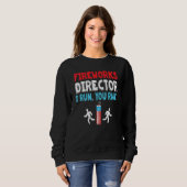 Fireworks Director I Run You Run 4th July _3 Sweatshirt (Vorne ganz)