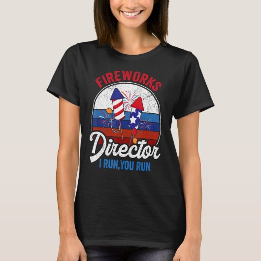 Fireworks Director I Run You Run 4th July Ameri T-Shirt (Vorderseite)
