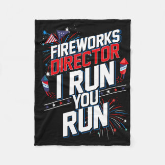 Fireworks Director I Run You Run 4th July Indep Fleecedecke