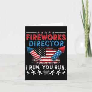 Fireworks Director I Run You Run 4th July Indep Karte