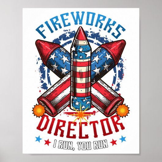 Fireworks Director I Run You Run 4th July Indep Poster (Vorne)