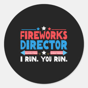 Fireworks Director I Run You Run 4th July Indep Runder Aufkleber