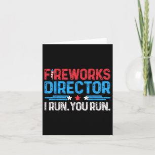 Fireworks Director I Run You Run 4th July Men B Karte
