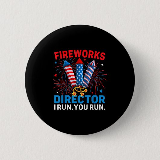 Fireworks Director I Run You Run Funny 4. Juli Button (Vorderseite)