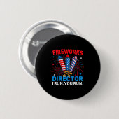 Fireworks Director I Run You Run Funny 4. Juli Button (Vorne & Hinten)