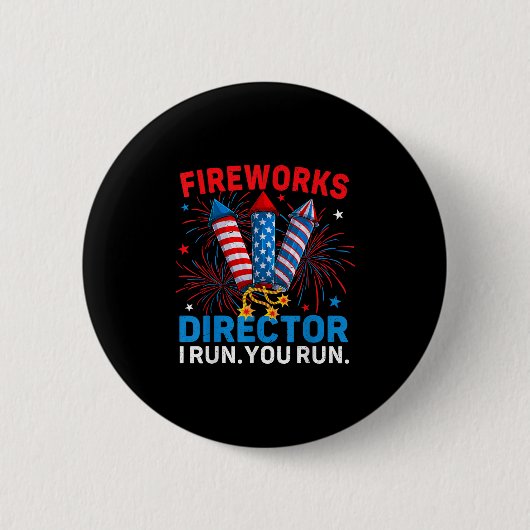 Fireworks Director I Run You Run Funny 4. Juli Button (Vorderseite)
