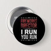 Fireworks Director I Run You Run Funny 4. Juli Button (Vorne & Hinten)