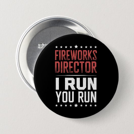 Fireworks Director I Run You Run Funny 4. Juli Button (Vorne & Hinten)
