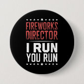 Fireworks Director I Run You Run Funny 4. Juli Button (Vorderseite)