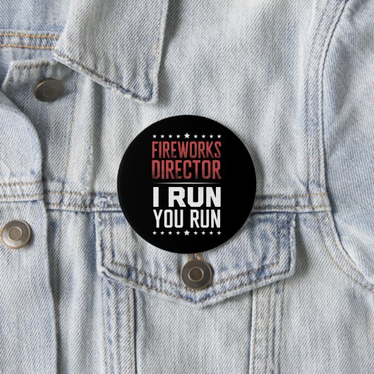 Fireworks Director I Run You Run Funny 4. Juli Button (Beispiel)