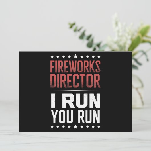 Fireworks Director I Run You Run Funny 4. Juli Einladung (Stehend Vorderseite)