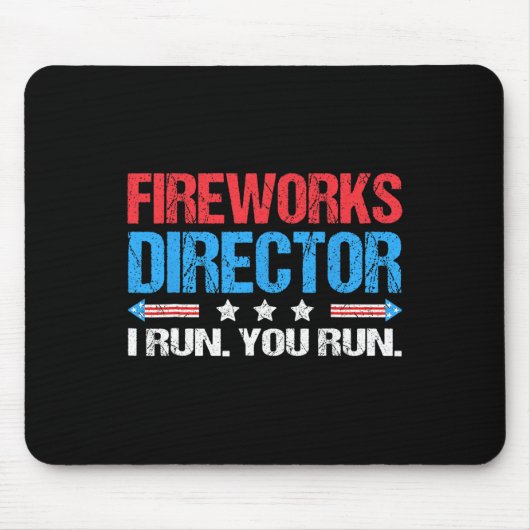 Fireworks Director I Run You Run Funny 4. Juli Mousepad (Vorne)