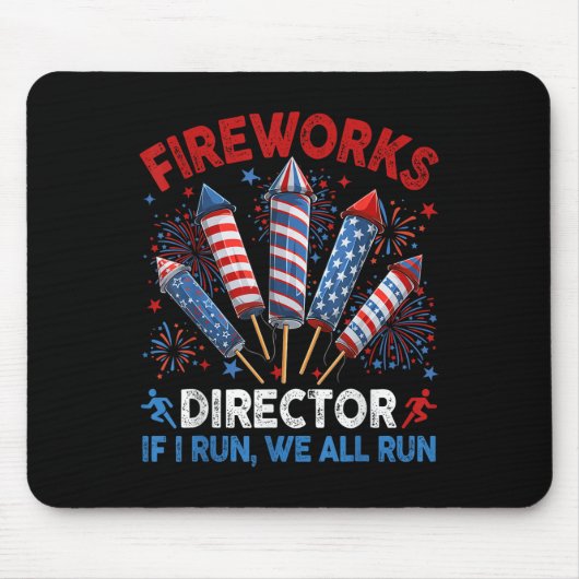 Fireworks Director I Run You Run Funny 4. Juli Mousepad (Vorne)
