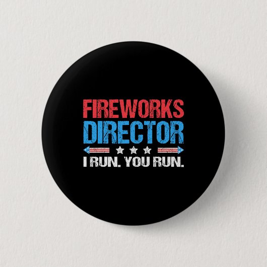Fireworks Director - Ich leite dich am 4. Ju Button (Vorderseite)