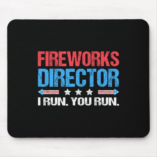 Fireworks Director - Ich leite dich am 4. Ju Mousepad (Vorne)