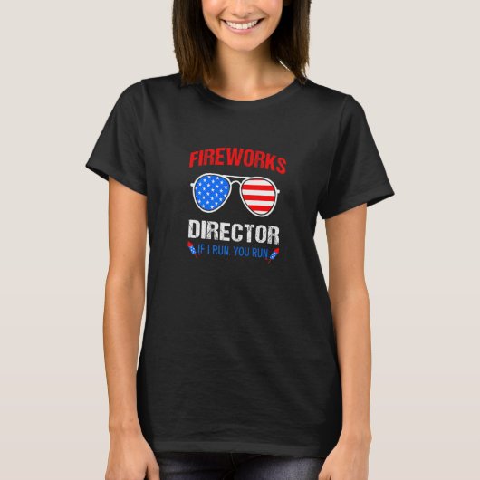 Fireworks Director If I Run You Run Sungasse Jul T-Shirt (Vorderseite)