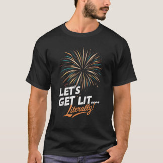 Fireworks Director Lasse, Lit buchstäblich Firewor T-Shirt