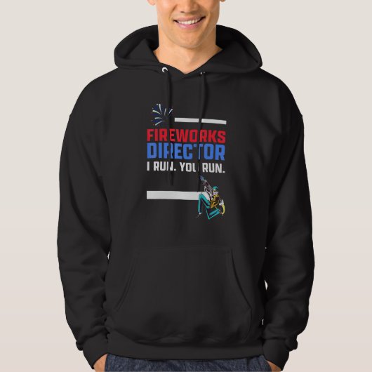 Fireworks Director, wenn ich Redewendungen ausführ Hoodie (Vorderseite)