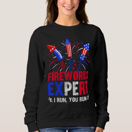 Fireworks Expert I Run You Run 4. Juli Sweatshirt (Vorderseite)