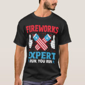 Fireworks Expert Ich führe Sie Lauf lustigen 4. Ju T-Shirt (Vorderseite)