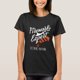 Fireworks Experte, wenn ich Sie ausführen Pyro Exp T-Shirt