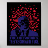 Fireworks Gonna Be Yuge Funny Trump 4. Juli Poster (Vorne)