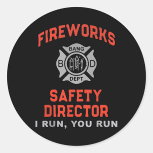 Fireworks Safety Director I Run You Run Funny Vier Runder Aufkleber