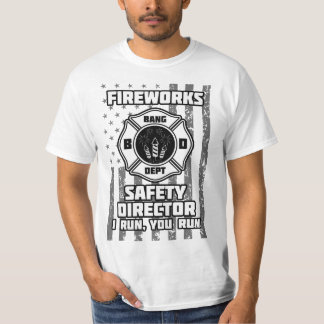 Fireworks Safety Director I Run You Run T-Shirt