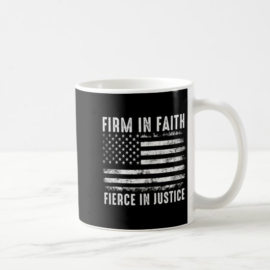 Firm In Faith Fierce In Justice Kaffeetasse (Rechts)