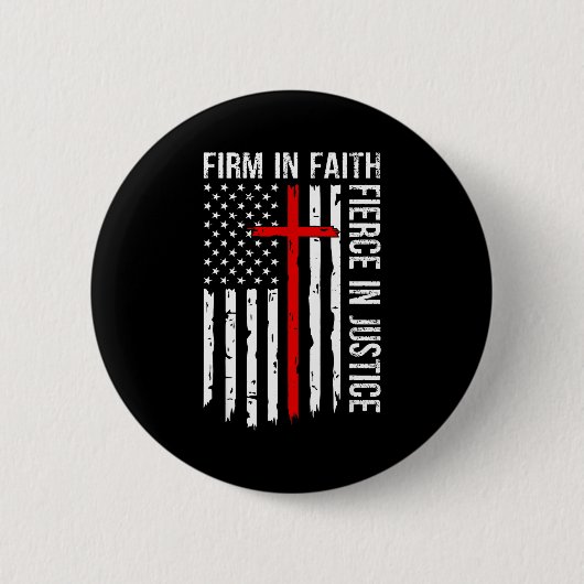 Firm In Faith Fierce In Justice Usa Flag Christian Button (Vorderseite)