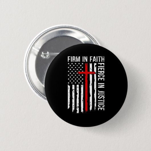 Firm In Faith Fierce In Justice Usa Flag Christian Button (Vorne & Hinten)