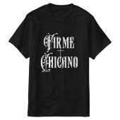 Firme Chicano-Hemd T-Shirt