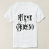 Firme Chicano T-Shirt (Design vorne)
