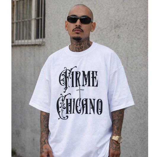 Firme Chicano T-Shirt