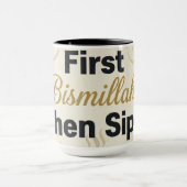 First Bismillah Then Sips - Islamic Coffee Lover Tasse (Zentrum)