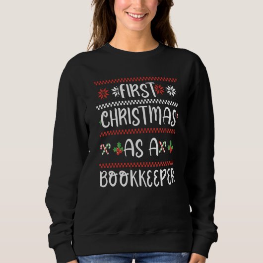 First Christmas As A Bookkeeper Winter Cute Xmas 1 Sweatshirt (Vorderseite)
