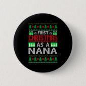 First Christmas As A Nana Santa Hat Ugly Xmas New Button (Vorderseite)