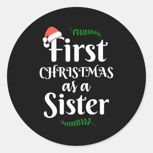 First Christmas As A Sister Funny New Sis Xmas Rev Runder Aufkleber (Vorderseite)