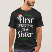 First Christmas As A Sister Funny New Sis Xmas Rev T-Shirt (Vorderseite)