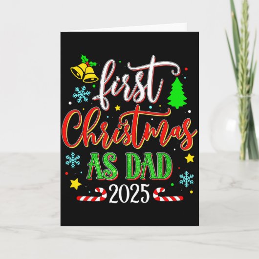 First Christmas As Dad 2025 Festive Holiday Celebr Karte (Vorderseite)