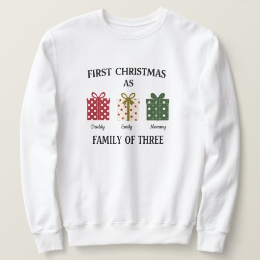First Christmas as Family of Three Gift Sweatshirt (Design vorne)