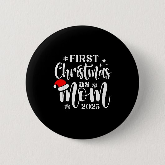First Christmas As Mom 2025 Snowflake Xmas Family Button (Vorderseite)