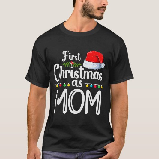 First Christmas As Mom New Mom 1st Christmas Xmas  T-Shirt (Vorderseite)